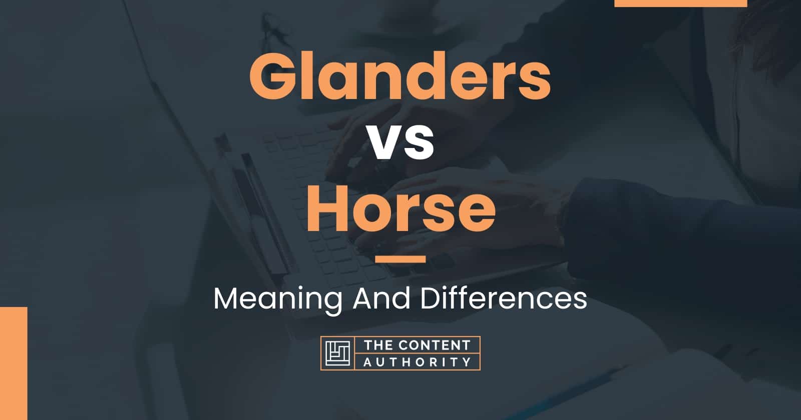 Glanders vs Horse: Meaning And Differences