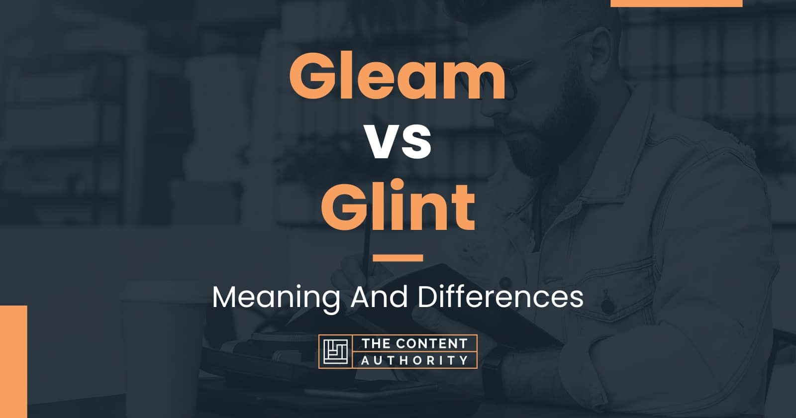 Gleam vs Glint: Meaning And Differences