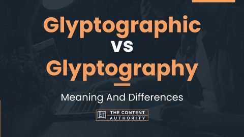 Glyptographic vs Glyptography: Meaning And Differences