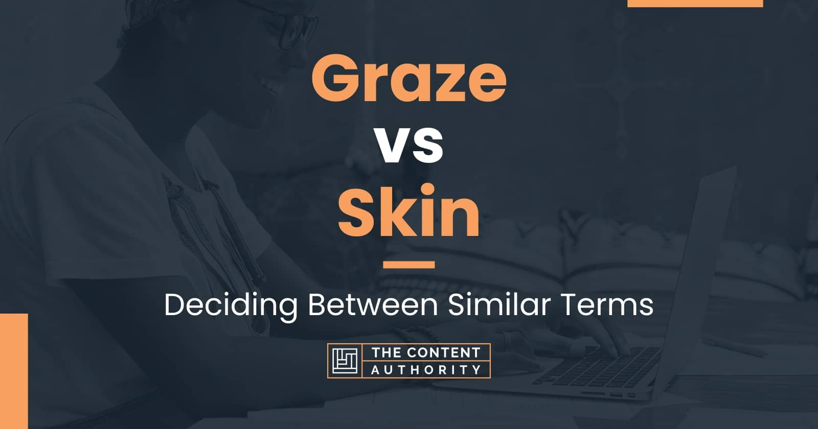 Graze vs Skin Deciding Between Similar Terms
