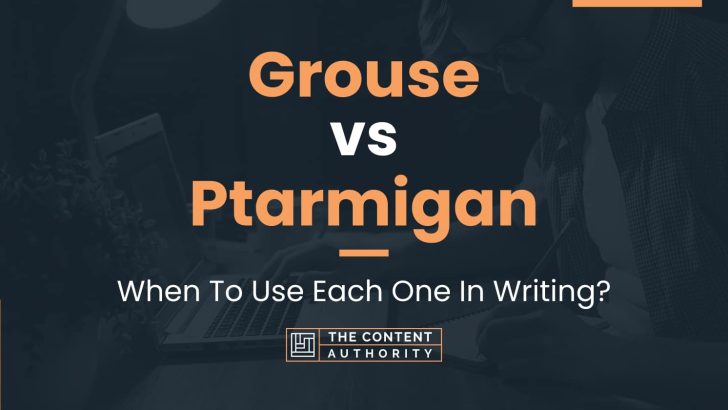 Grouse vs Ptarmigan: When To Use Each One In Writing?