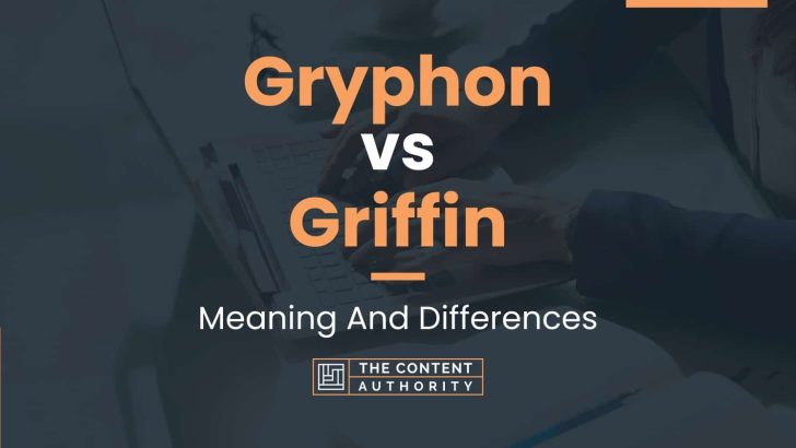 Gryphon vs Griffin: Meaning And Differences