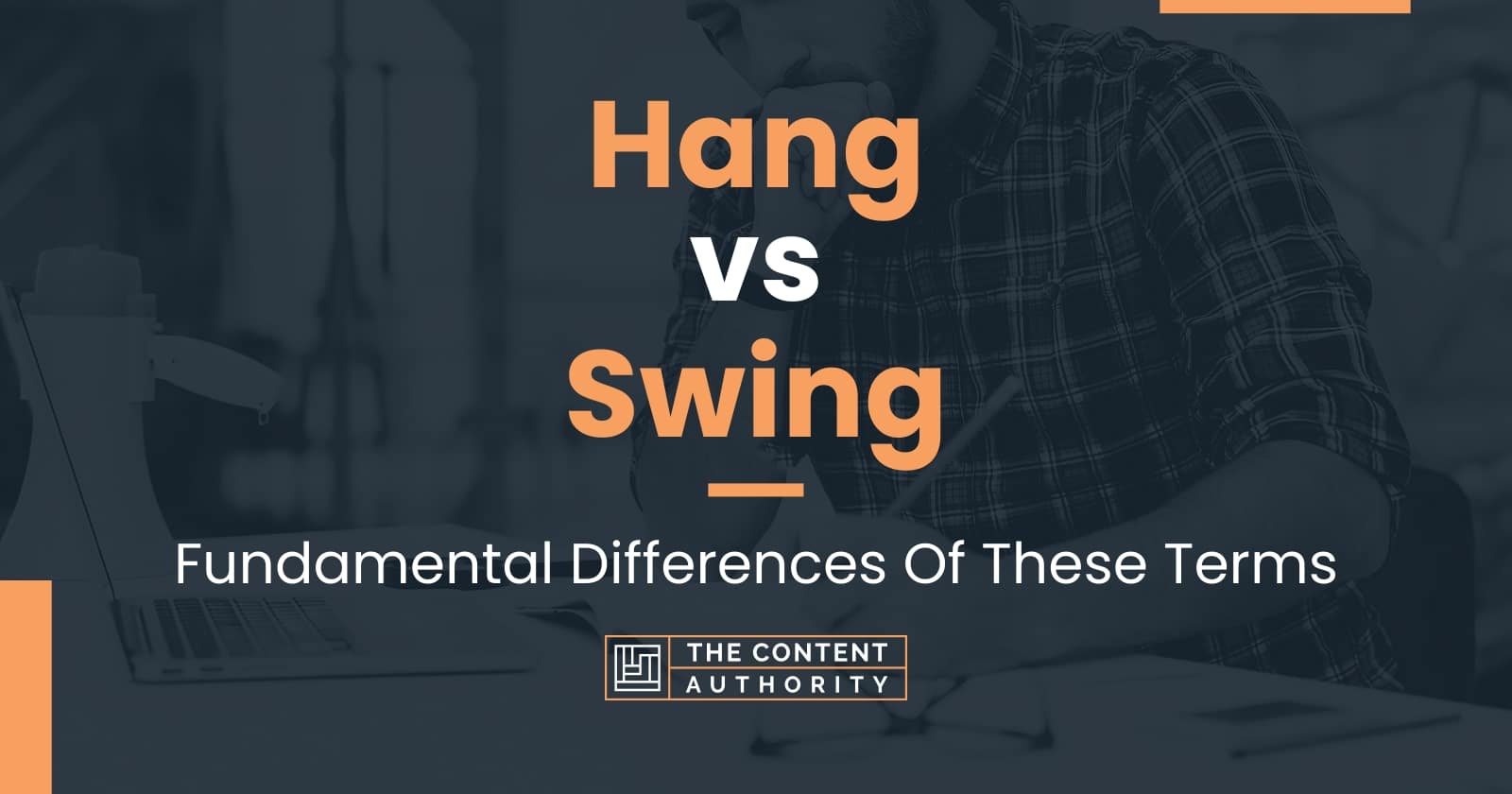 hang-vs-swing-fundamental-differences-of-these-terms