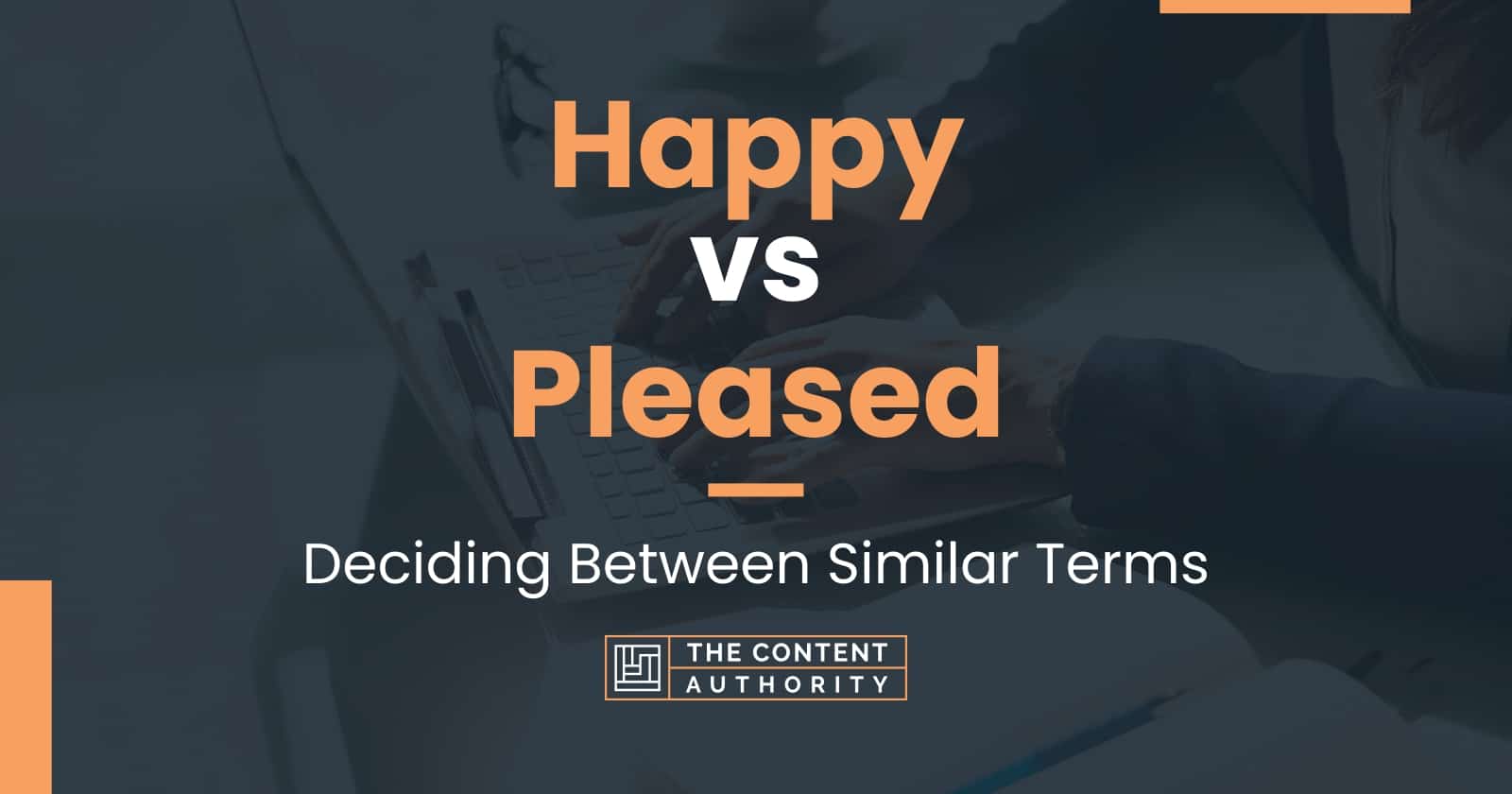 happy-vs-pleased-deciding-between-similar-terms