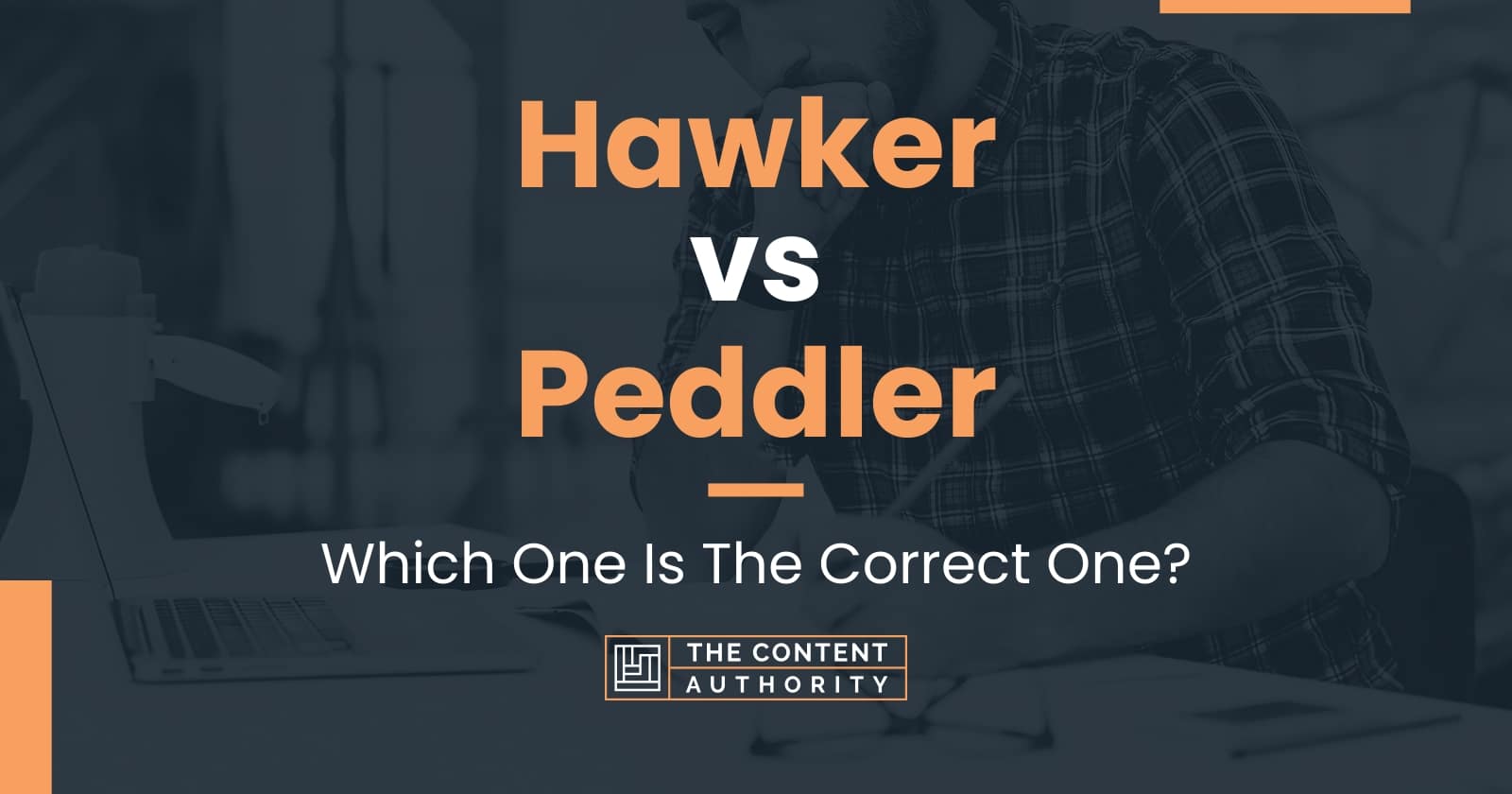 Hawker vs Peddler: Which One Is The Correct One?