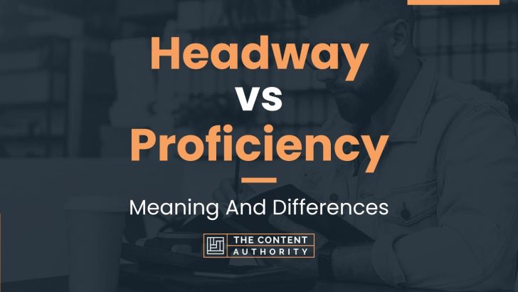 headway-vs-proficiency-meaning-and-differences