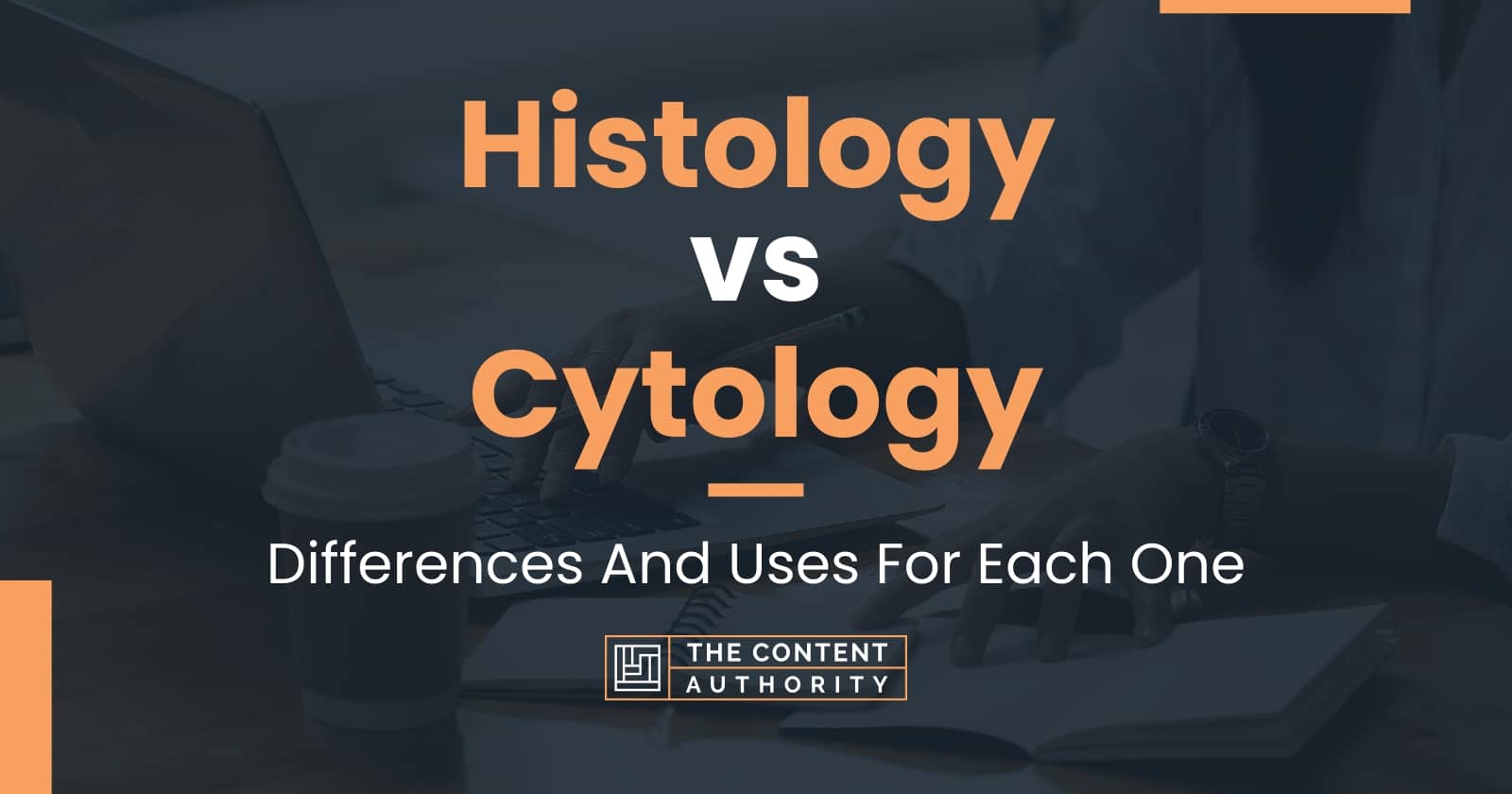 Histology Vs Cytology: Differences And Uses For Each One