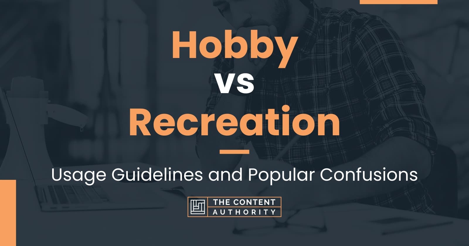 Hobby vs Recreation Usage Guidelines and Popular Confusions