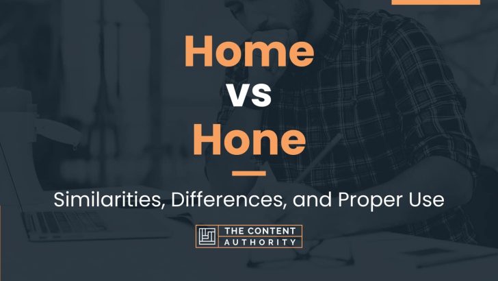 home-vs-hone-similarities-differences-and-proper-use