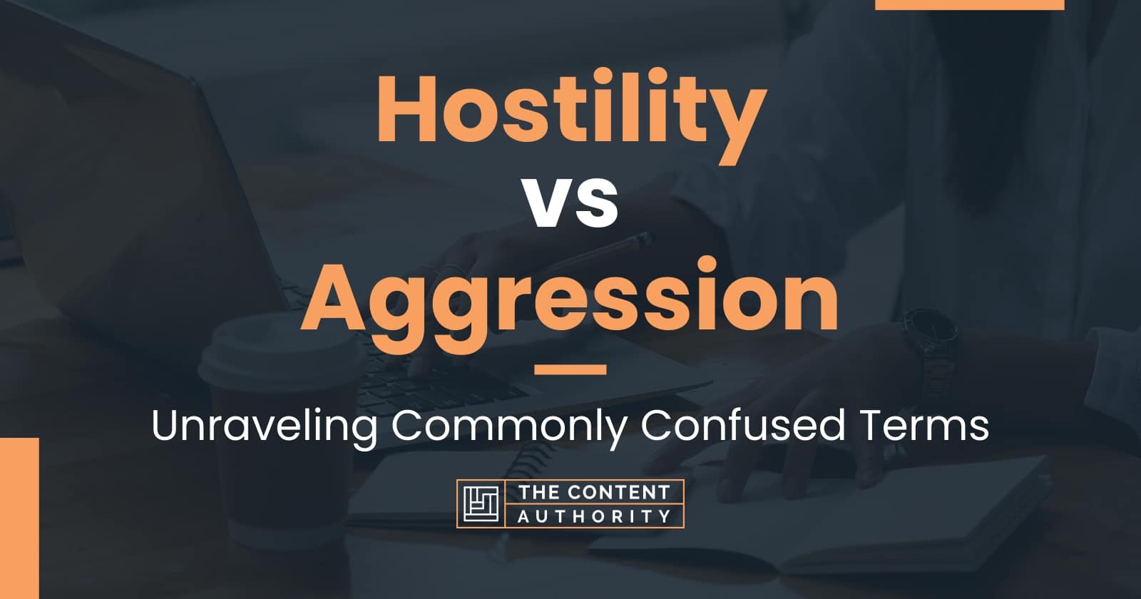 Hostility vs Aggression: Unraveling Commonly Confused Terms