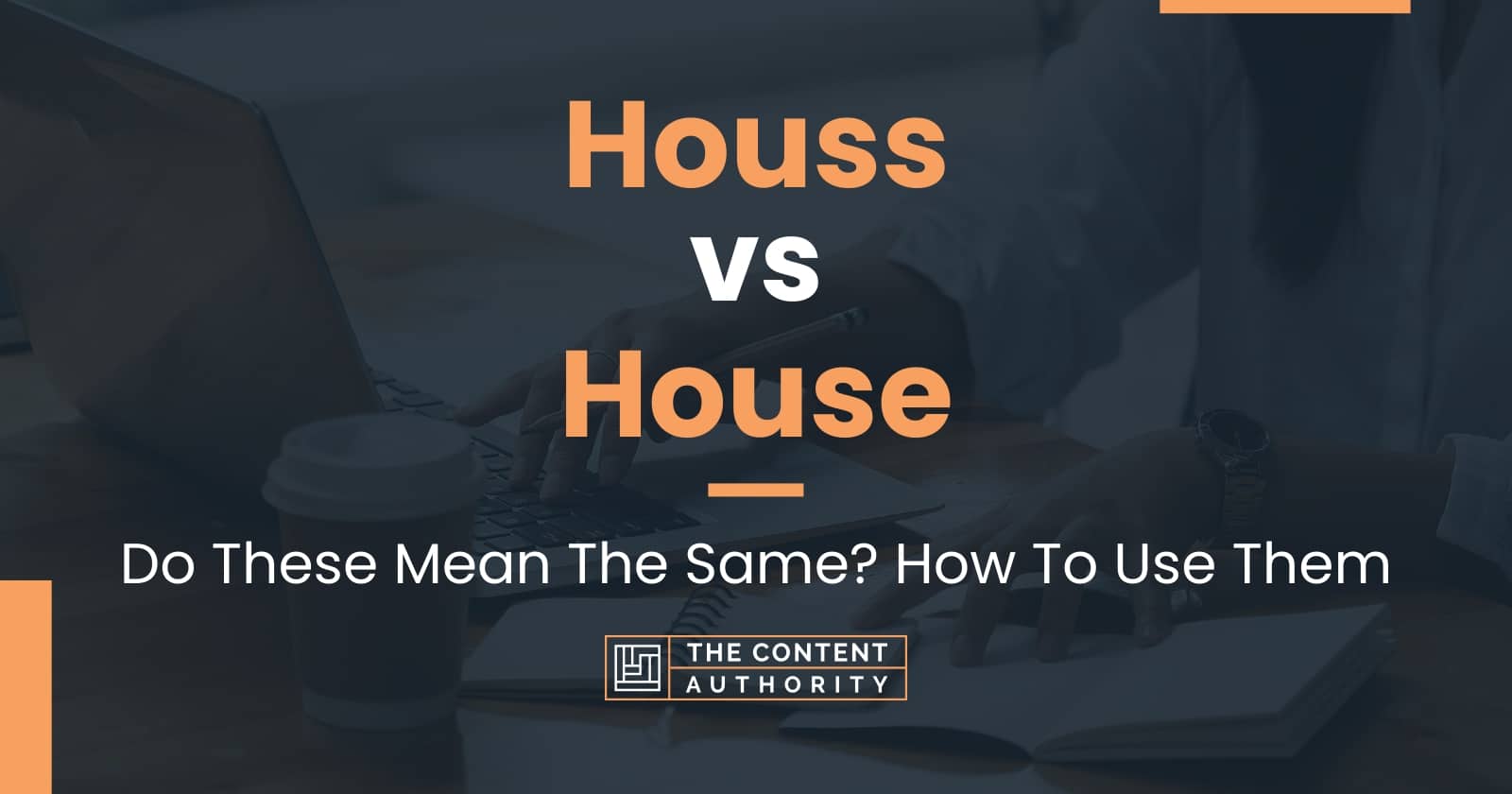 houss-vs-house-do-these-mean-the-same-how-to-use-them