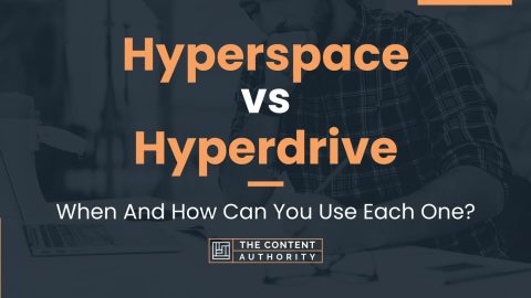 Hyperspace vs Hyperdrive: When And How Can You Use Each One?