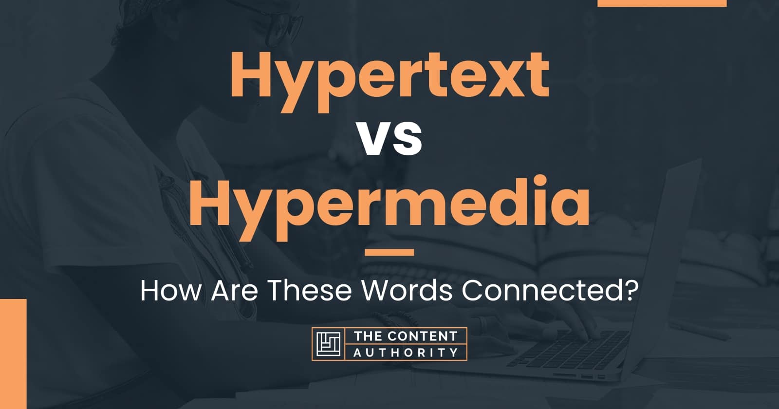 hypertext-vs-hypermedia-how-are-these-words-connected