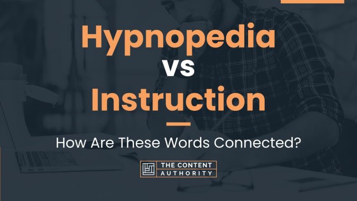 Hypnopedia vs Instruction: How Are These Words Connected?