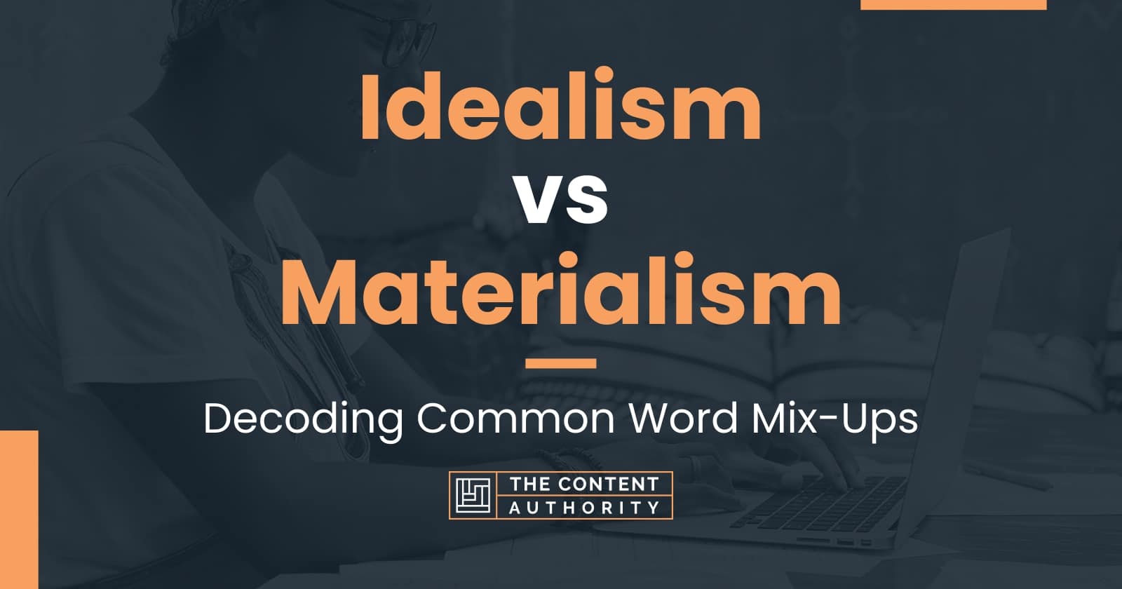 Idealism vs Materialism: Decoding Common Word Mix-Ups