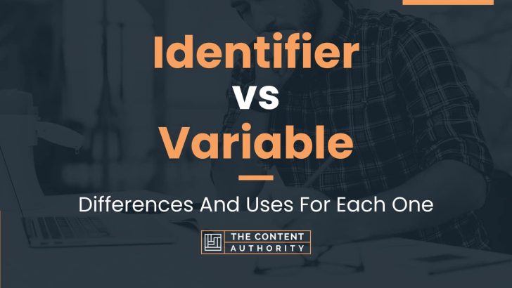 Identifier vs Variable: Differences And Uses For Each One