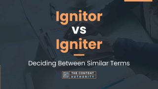 Ignitor vs Igniter: Deciding Between Similar Terms
