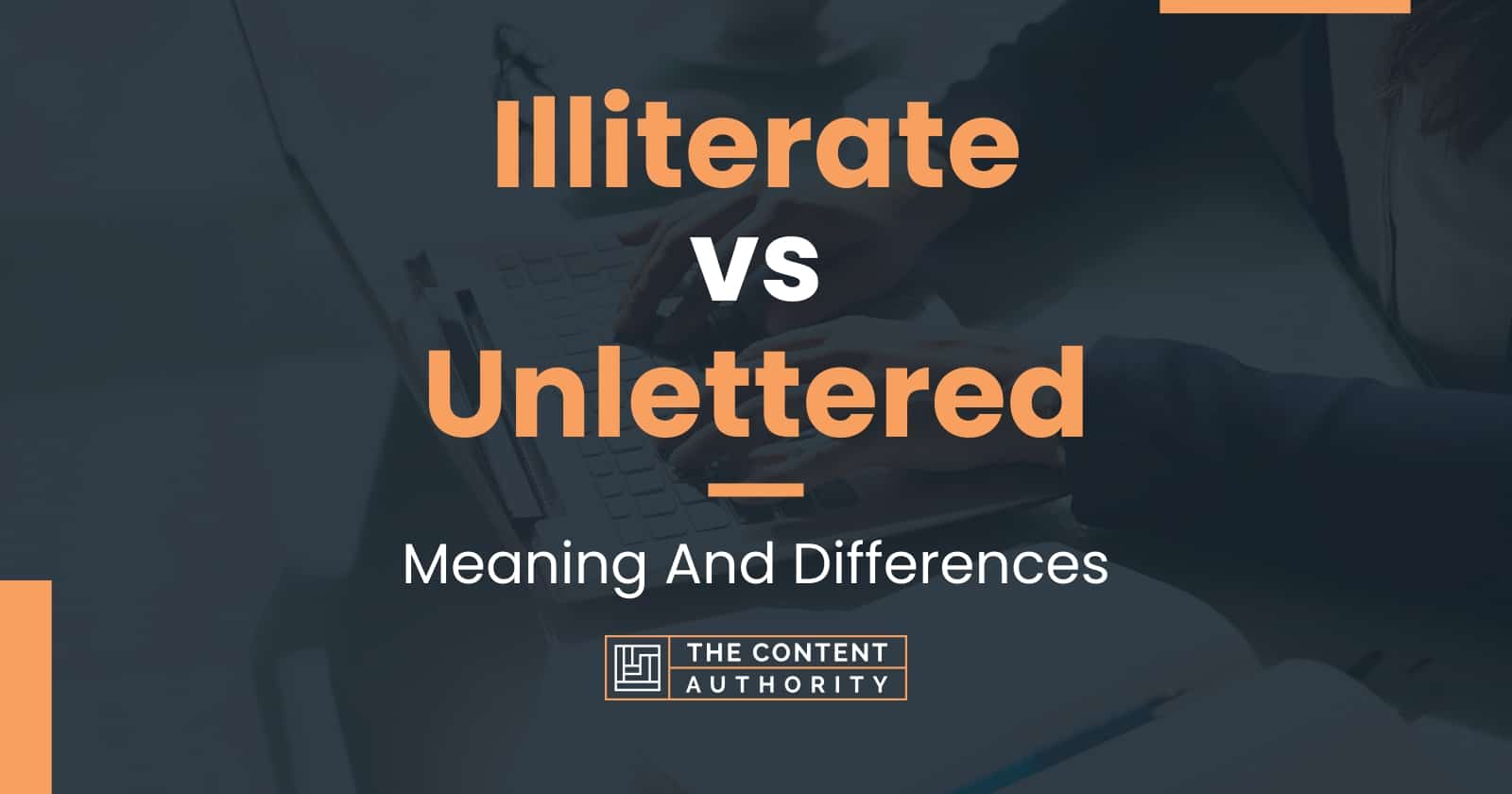 illiterate-vs-unlettered-meaning-and-differences