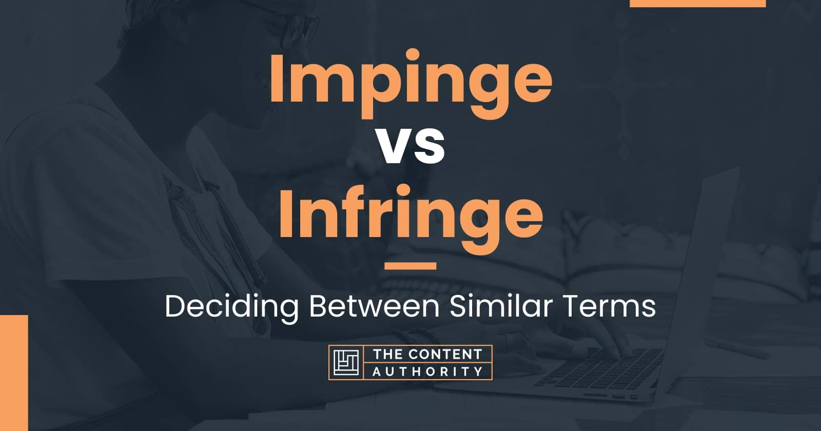 impinge-vs-infringe-deciding-between-similar-terms