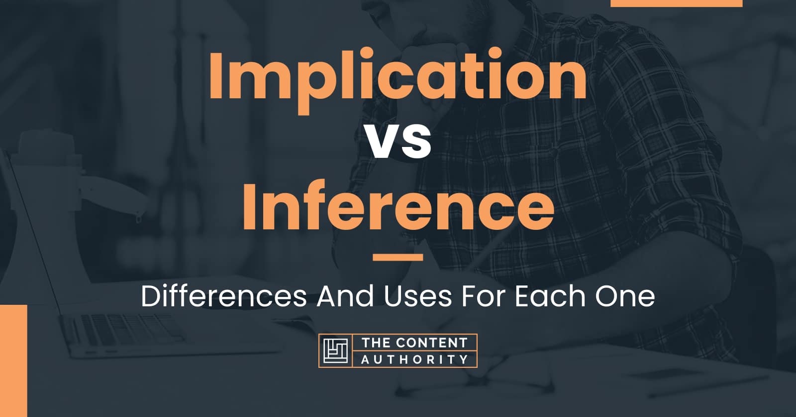 Implication Vs Inference: Differences And Uses For Each One