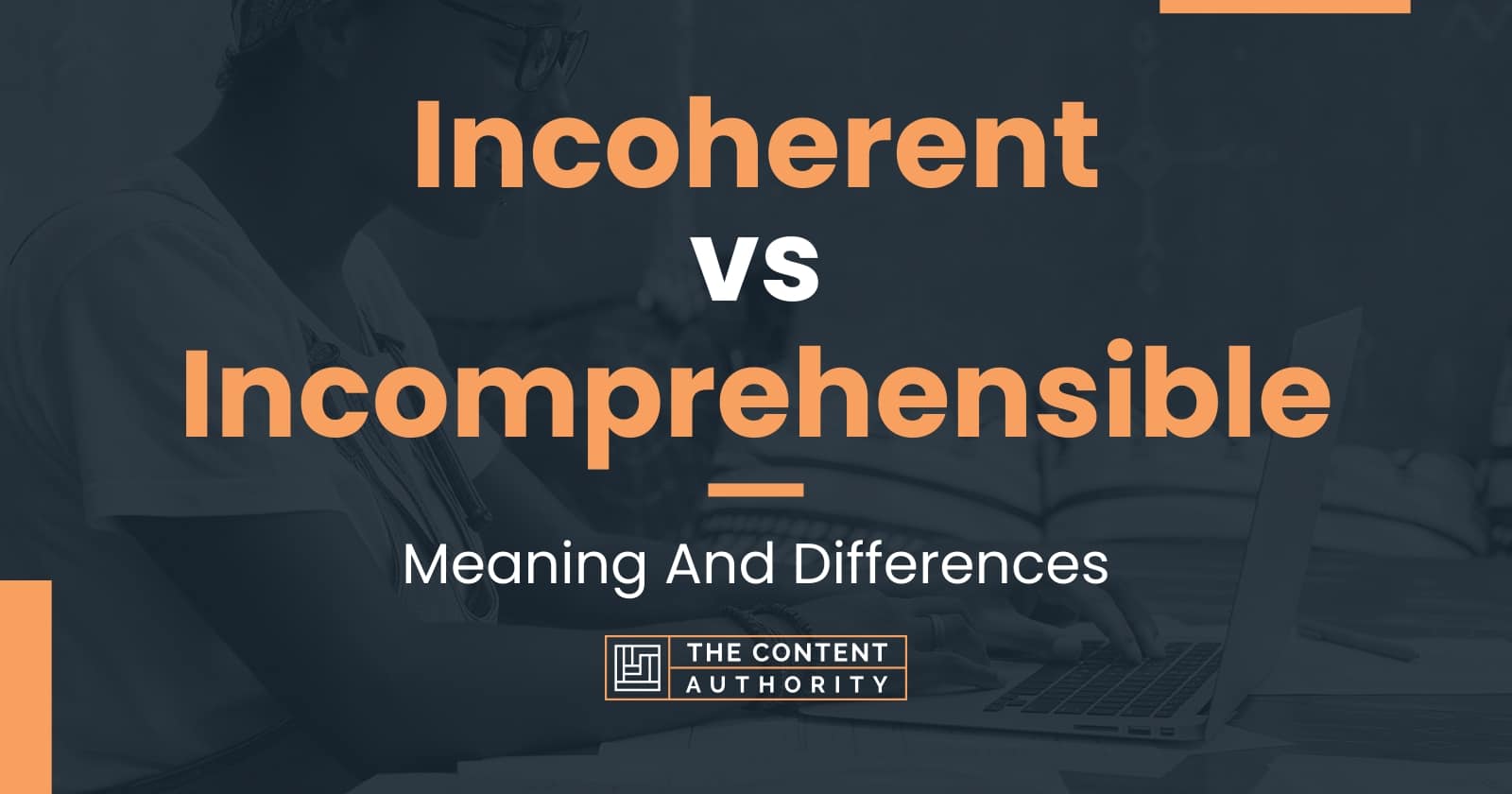 incoherent-vs-incomprehensible-meaning-and-differences