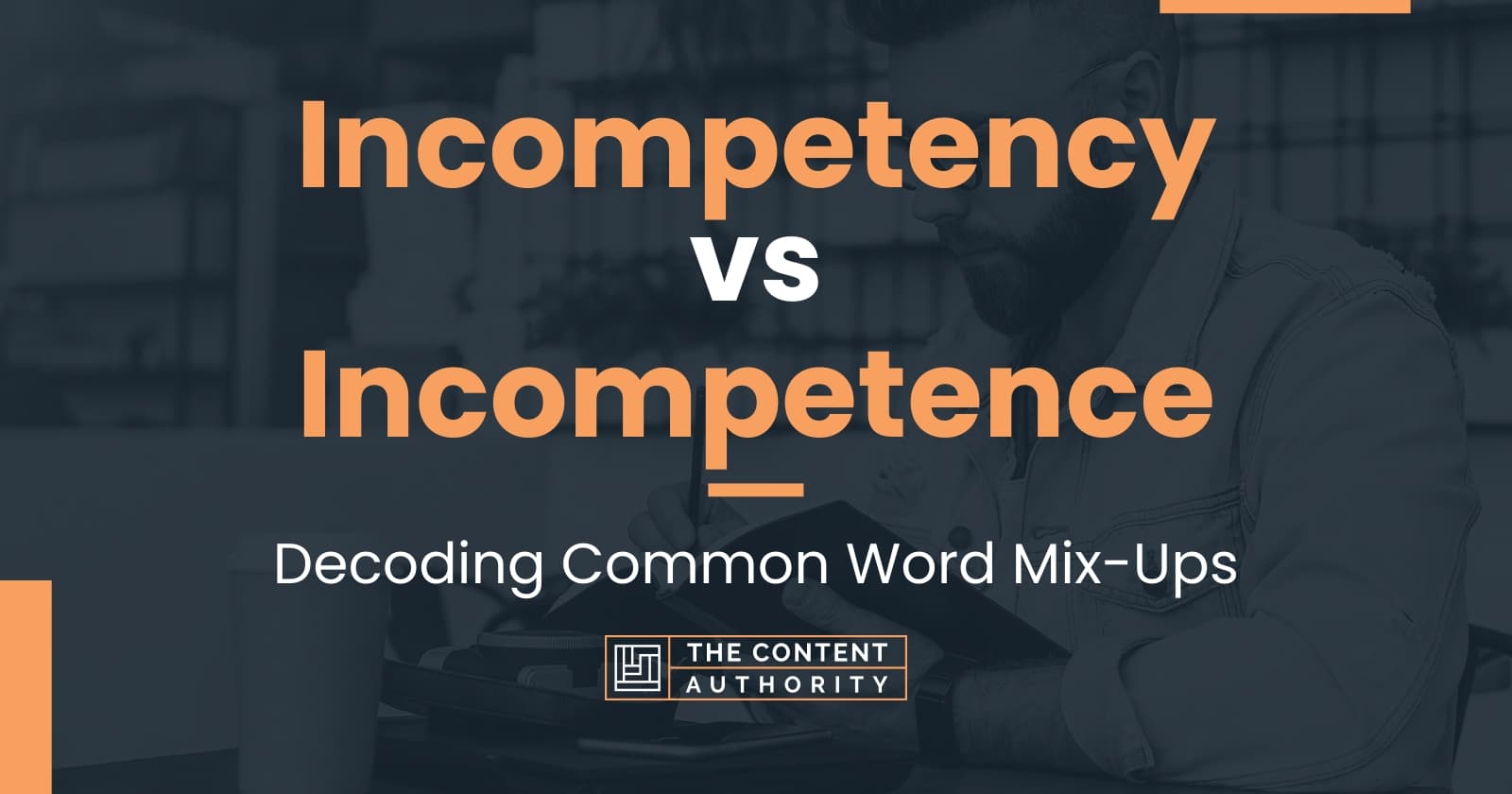 incompetency-vs-incompetence-decoding-common-word-mix-ups