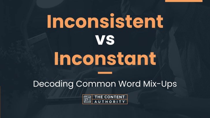 Inconsistent vs Inconstant: Decoding Common Word Mix-Ups