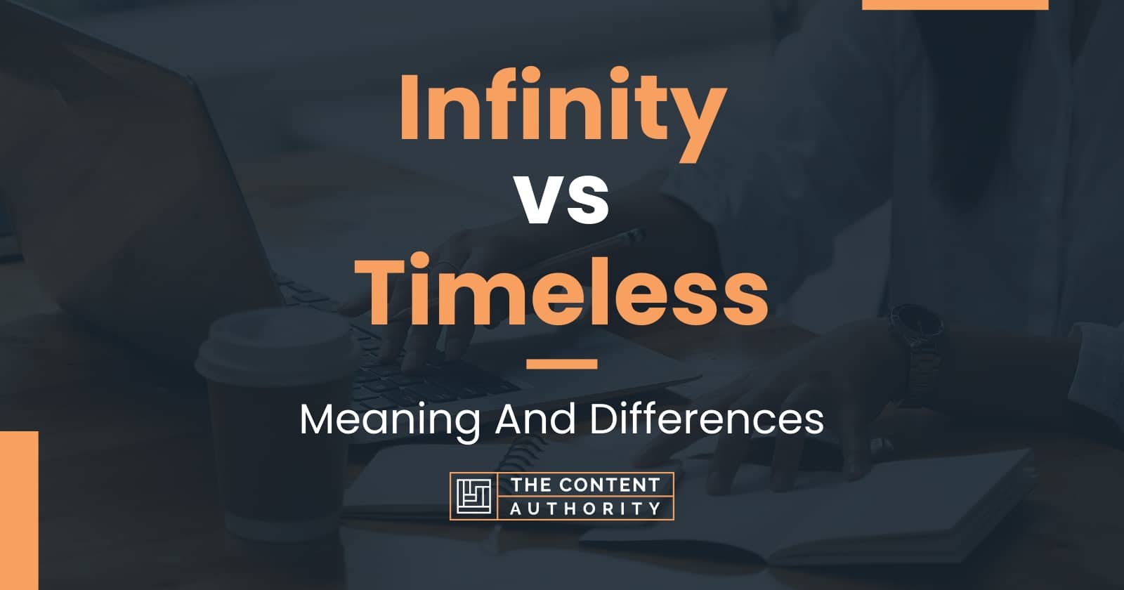 Infinity Vs Timeless Meaning And Differences