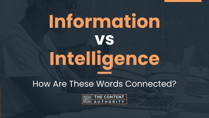 Information vs Intelligence: How Are These Words Connected?