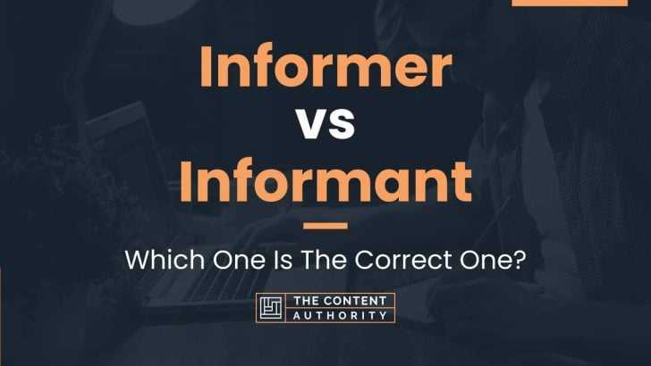 Informer vs Informant: Which One Is The Correct One?