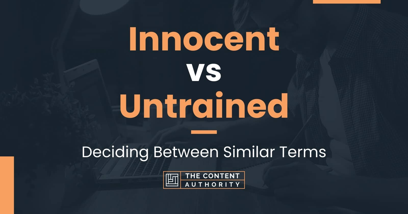 Innocent vs Untrained: Deciding Between Similar Terms