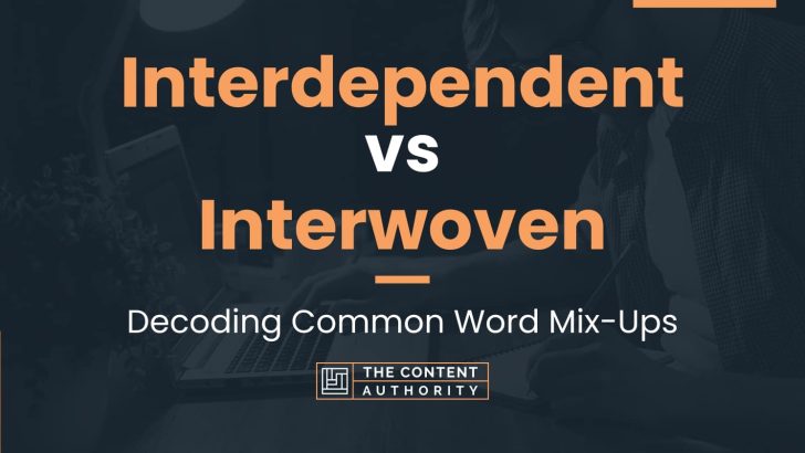Interdependent vs Interwoven: Decoding Common Word Mix-Ups
