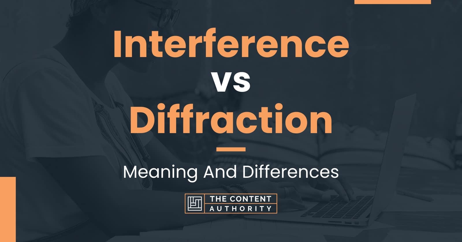 Interference vs Diffraction Meaning And Differences