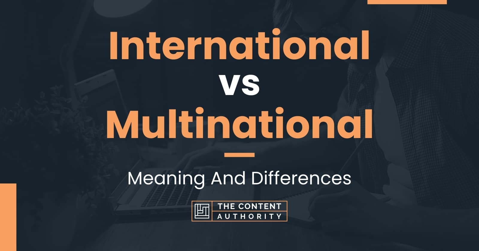 international-vs-multinational-meaning-and-differences