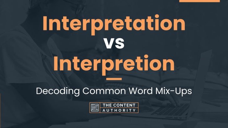 interpretation-vs-interpretion-decoding-common-word-mix-ups