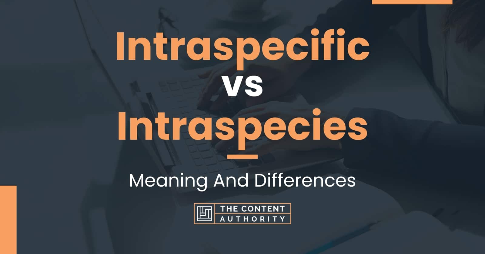 Intraspecific vs Intraspecies: Meaning And Differences