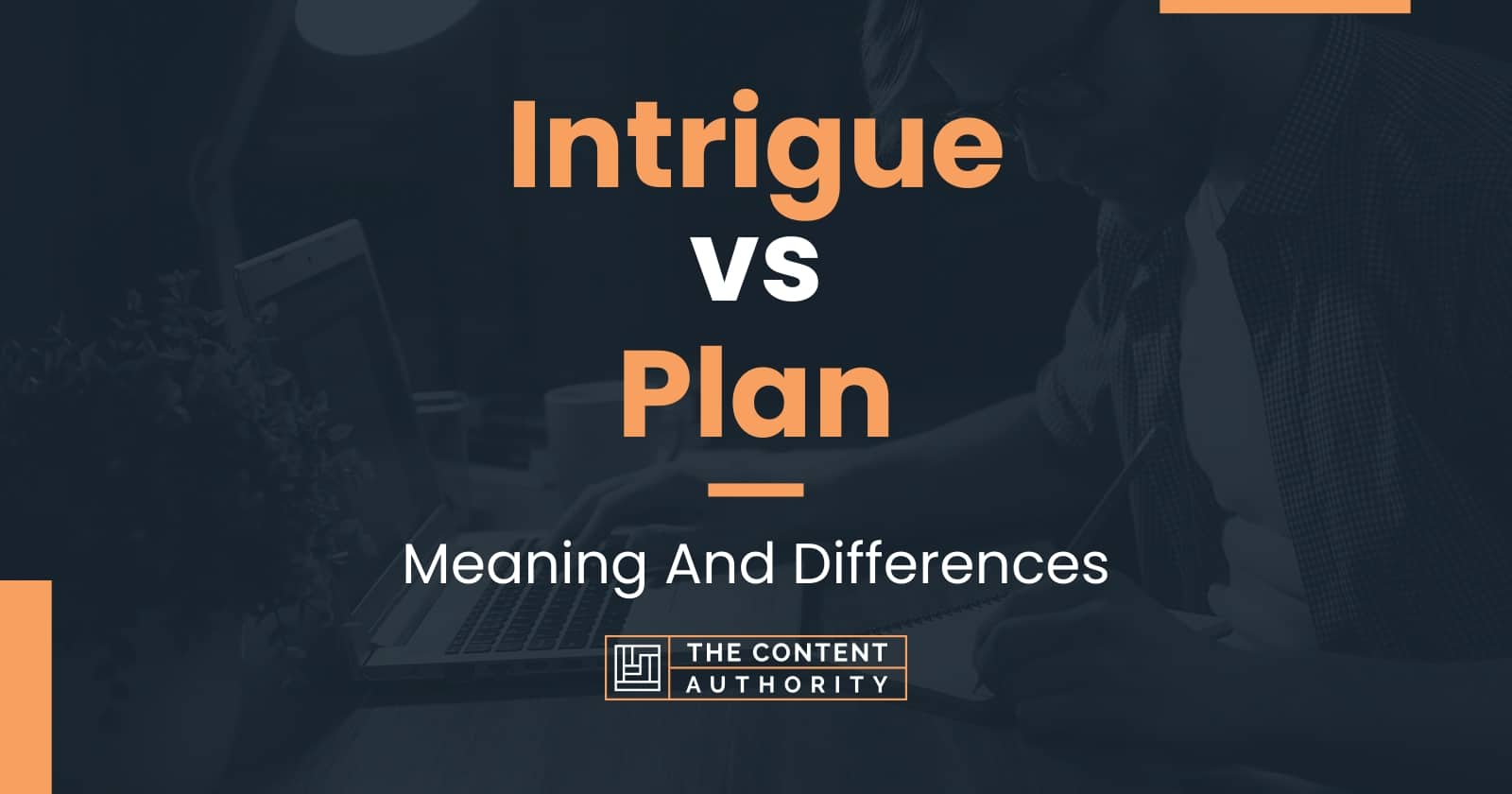 intrigue-vs-plan-meaning-and-differences