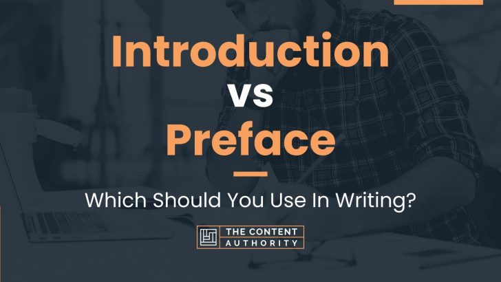 Introduction Vs Preface: Which Should You Use In Writing?