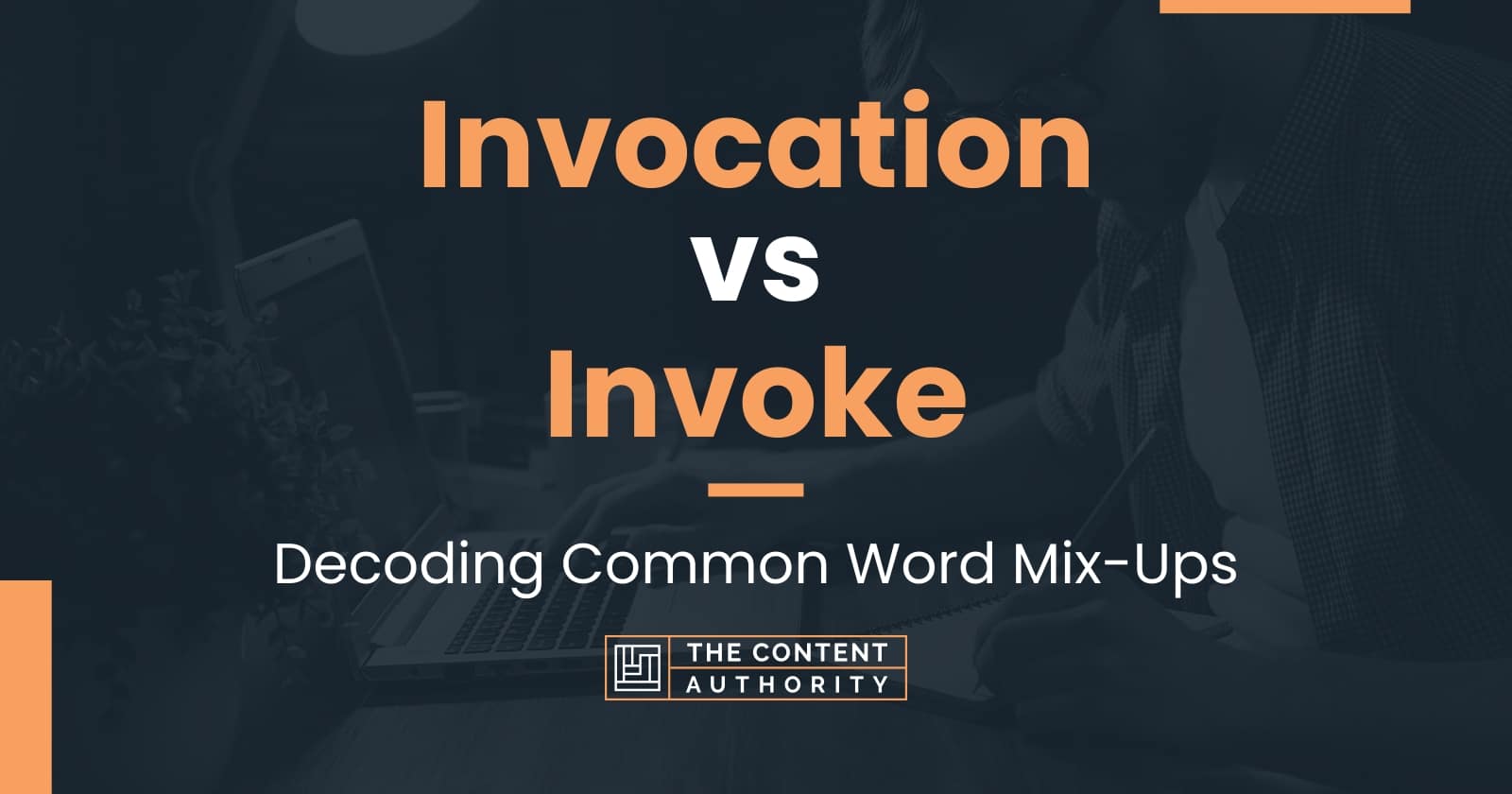 Invocation vs Invoke: Decoding Common Word Mix-Ups