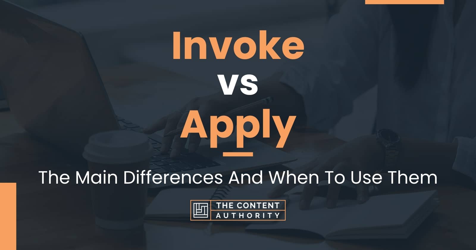 Invoke Vs Apply: The Main Differences And When To Use Them