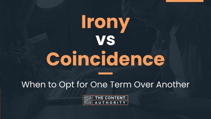Irony vs Coincidence: When to Opt for One Term Over Another