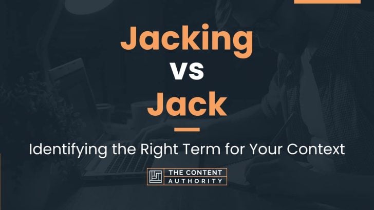 Jacking vs Jack: Identifying the Right Term for Your Context