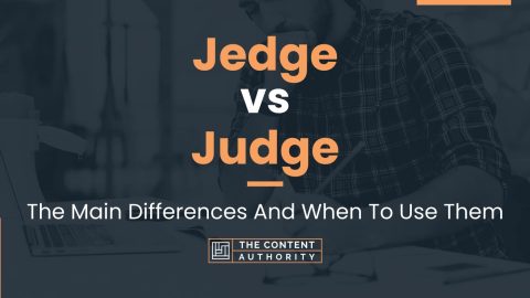 Jedge vs Judge: The Main Differences And When To Use Them