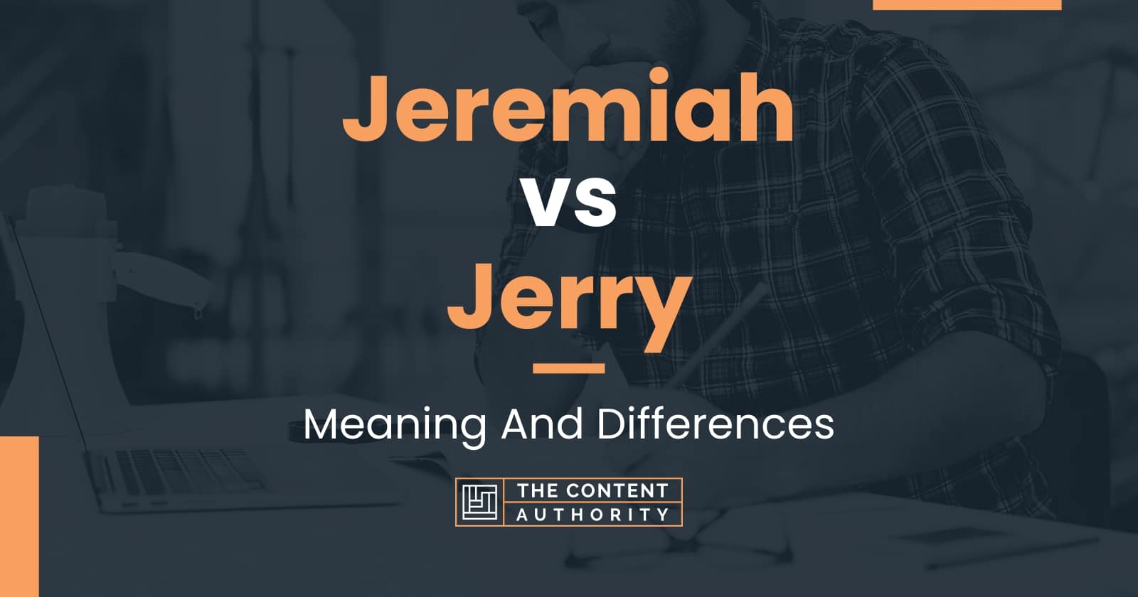 Jeremiah vs Jerry: Meaning And Differences