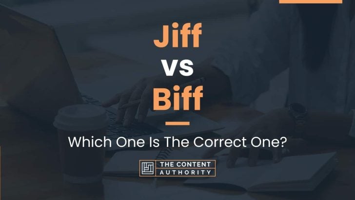 Jiff vs Biff: Which One Is The Correct One?