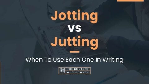 Jotting vs Jutting: When To Use Each One In Writing