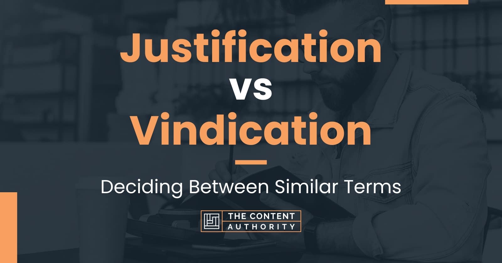 Justification vs Vindication Deciding Between Similar Terms