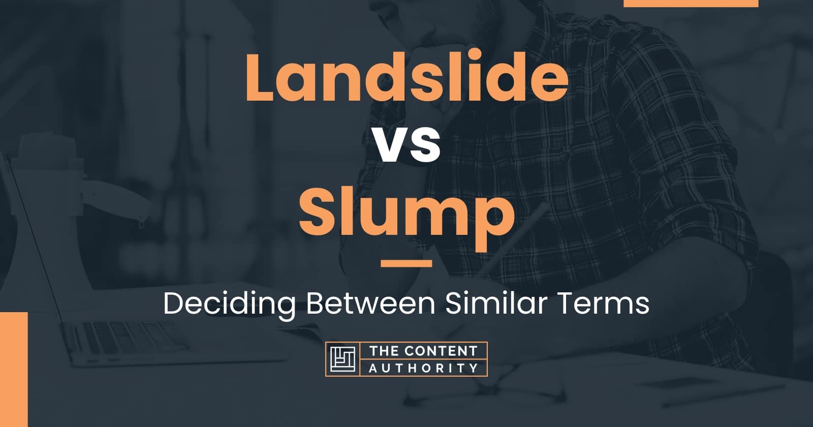 Landslide vs Slump: Deciding Between Similar Terms