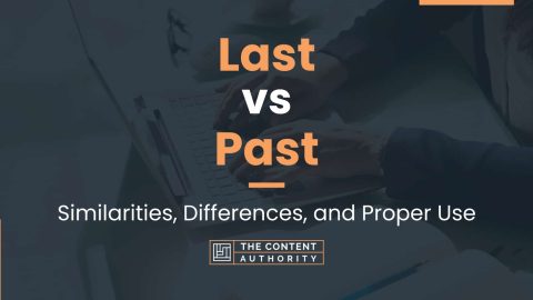 Last vs Past: Similarities, Differences, and Proper Use