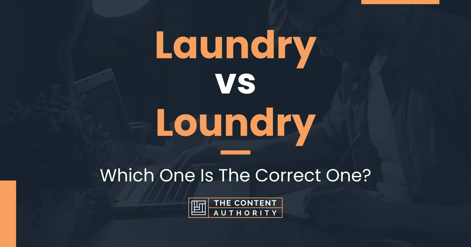 Laundry vs Loundry: Which One Is The Correct One?